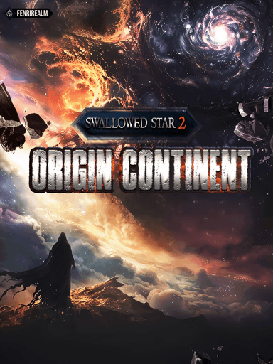 Swallowed Star 2: Origin Continent