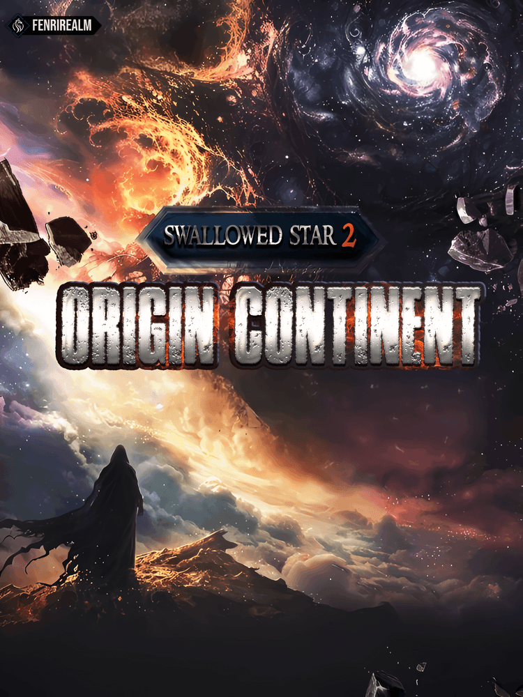 Swallowed Star 2: Origin Continent